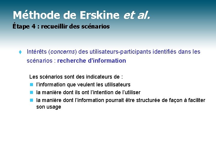 Méthode de Erskine et al. Étape 4 : recueillir des scénarios t Intérêts (concerns)
