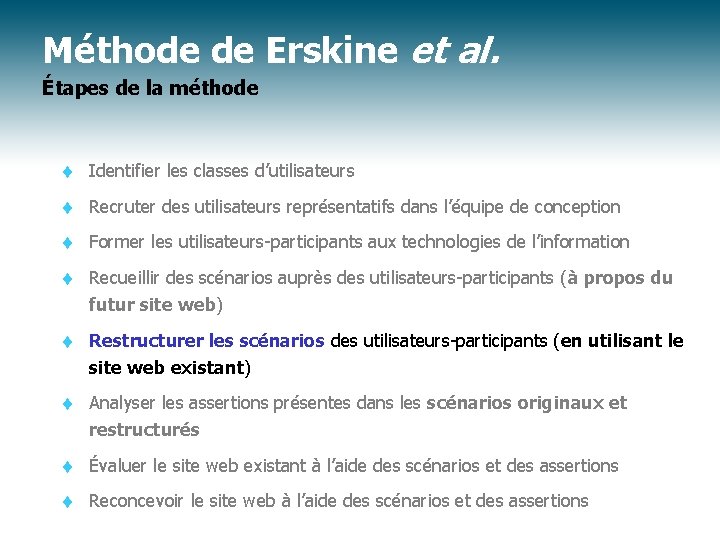 Méthode de Erskine et al. Étapes de la méthode t Identifier les classes d’utilisateurs