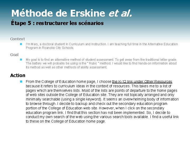 Méthode de Erskine et al. Étape 5 : restructurer les scénarios Context n I’m