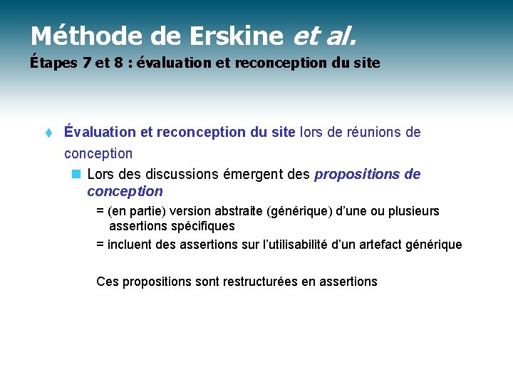 Méthode de Erskine et al. Étapes 7 et 8 : évaluation et reconception du