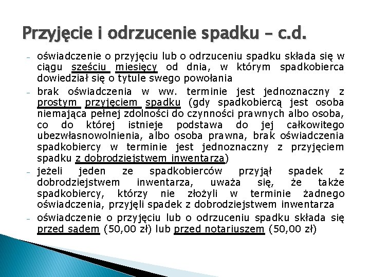 Przyjęcie i odrzucenie spadku – c. d. oświadczenie o przyjęciu lub o odrzuceniu spadku