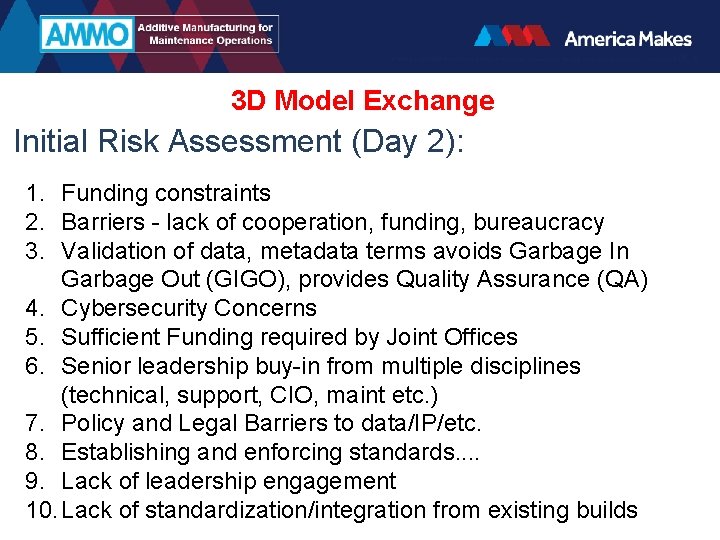 3 D Model Exchange Initial Risk Assessment (Day 2): 1. Funding constraints 2. Barriers