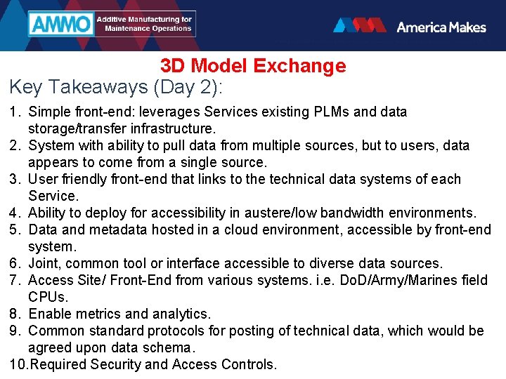 3 D Model Exchange Key Takeaways (Day 2): 1. Simple front-end: leverages Services existing