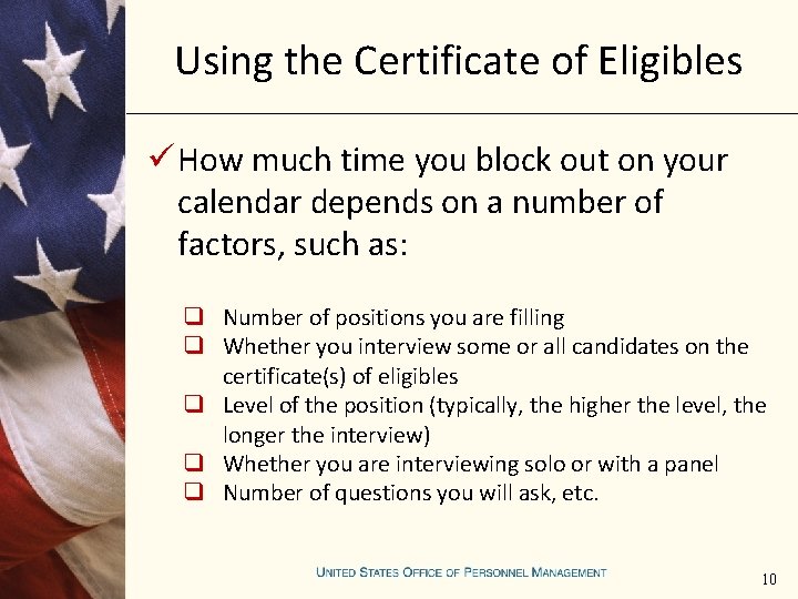 Using the Certificate of Eligibles ü How much time you block out on your