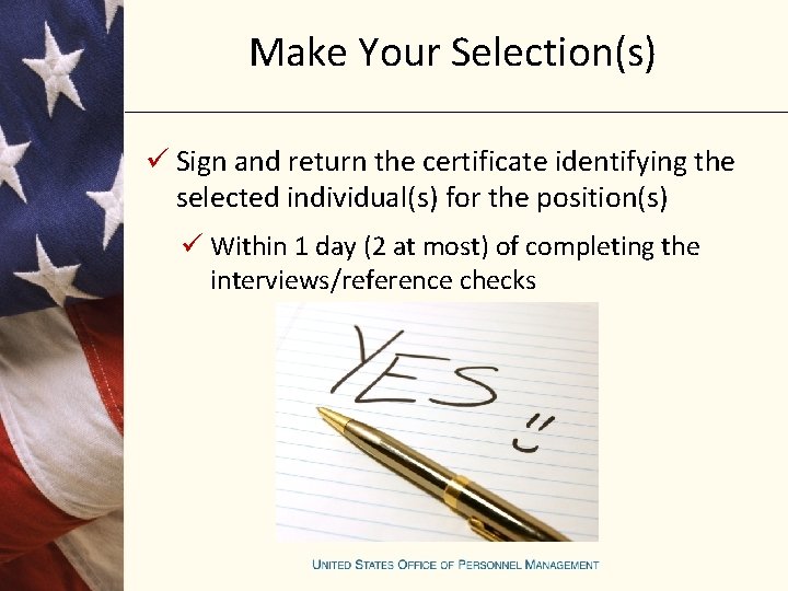 Make Your Selection(s) ü Sign and return the certificate identifying the selected individual(s) for