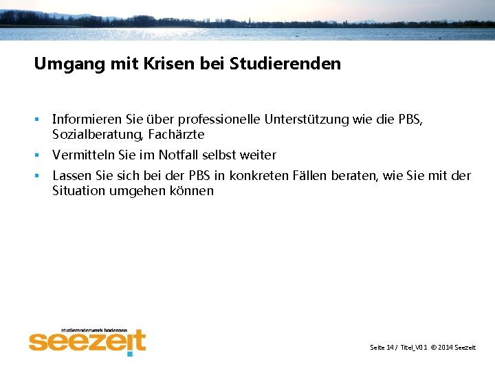 Umgang mit Krisen bei Studierenden § Informieren Sie über professionelle Unterstützung wie die PBS,