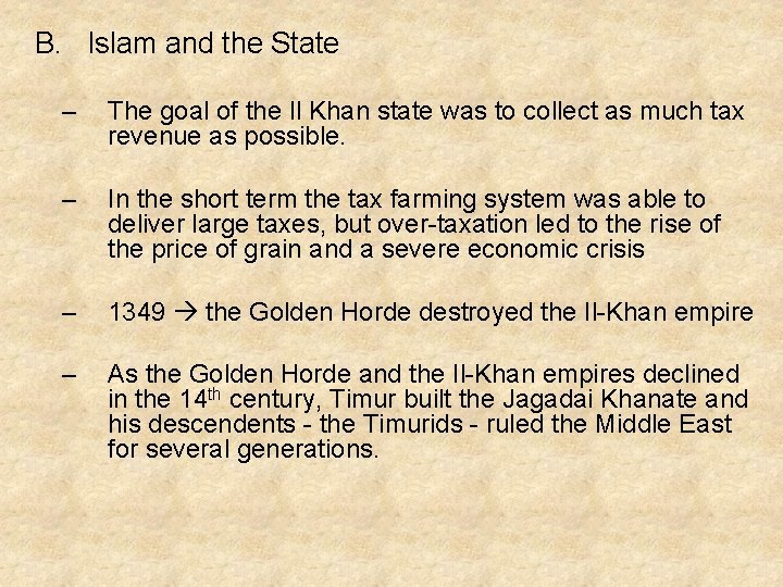 B. Islam and the State – The goal of the Il Khan state was