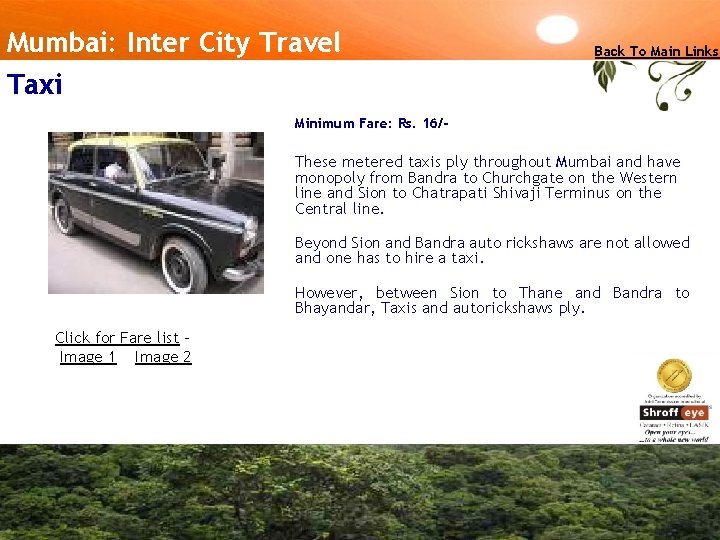 Mumbai: Inter City Travel Taxi Back To Main Links Minimum Fare: Rs. 16/- These