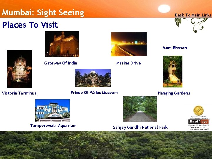 Mumbai: Sight Seeing Places To Visit Back To Main Links Mani Bhavan Gateway Of