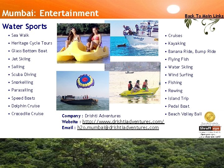 Mumbai: Entertainment Back To Main Links Water Sports • Sea Walk • Cruises •