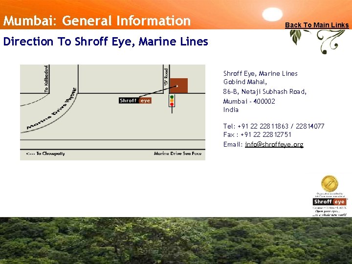 Mumbai: General Information Back To Main Links Direction To Shroff Eye, Marine Lines Gobind