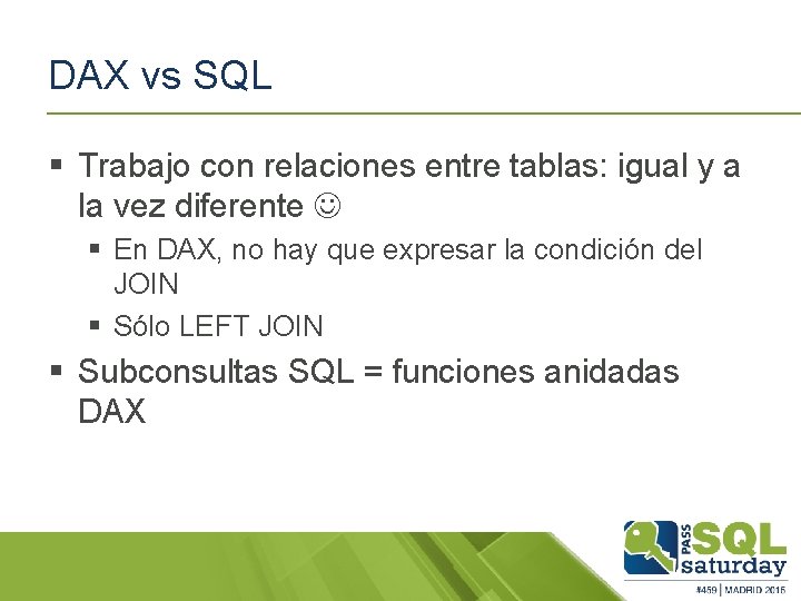 DAX vs SQL § Trabajo con relaciones entre tablas: igual y a la vez