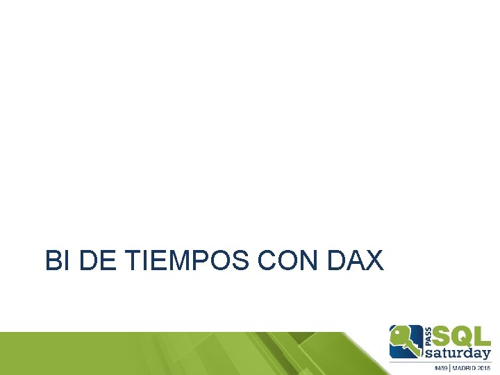 BI DE TIEMPOS CON DAX 