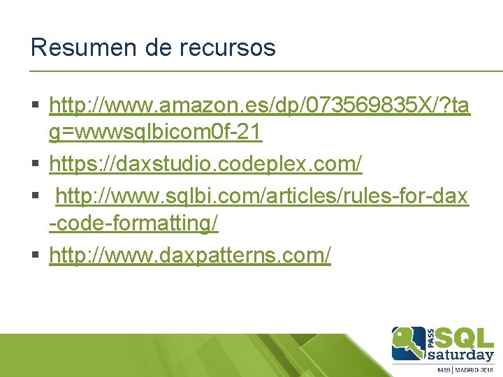 Resumen de recursos § http: //www. amazon. es/dp/073569835 X/? ta g=wwwsqlbicom 0 f-21 §