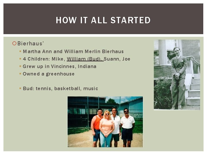 HOW IT ALL STARTED Bierhaus’ § § Martha Ann and William Merlin Bierhaus 4 HOW IT ALL STARTED Bierhaus’ § § Martha Ann and William Merlin Bierhaus 4