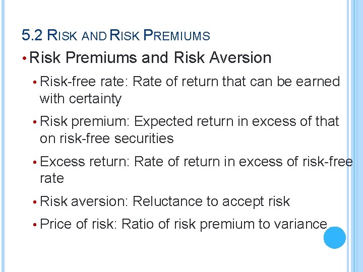 5. 2 RISK AND RISK PREMIUMS • Risk Premiums and Risk Aversion • Risk-free