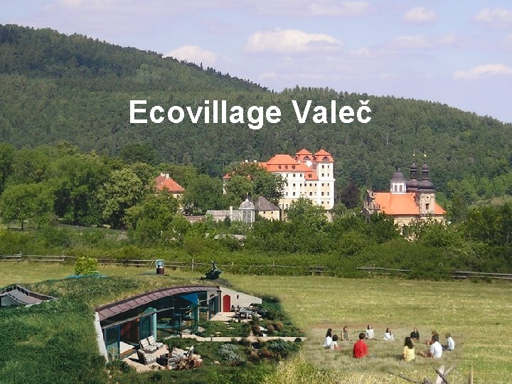 Ecovillage Valeč 
