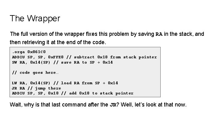The Wrapper The full version of the wrapper fixes this problem by saving RA