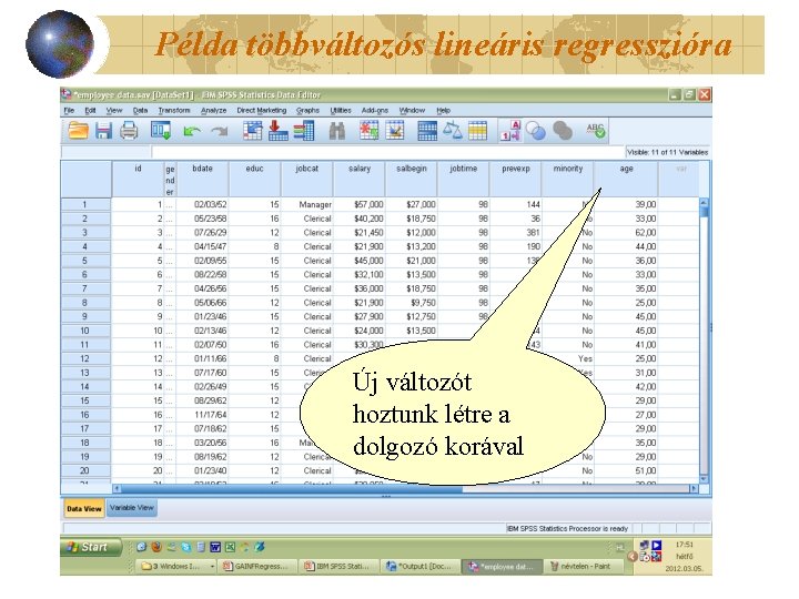 Példa többváltozós lineáris regresszióra Új változót hoztunk létre a dolgozó korával 