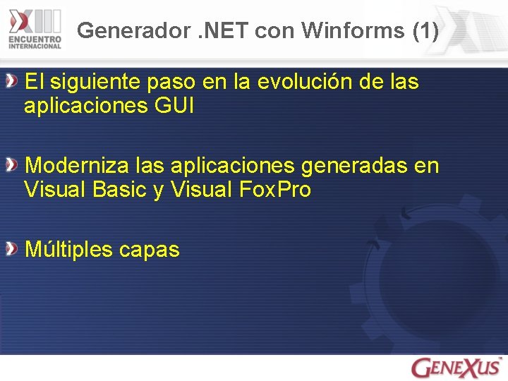 Generador. NET con Winforms (1) El siguiente paso en la evolución de las aplicaciones