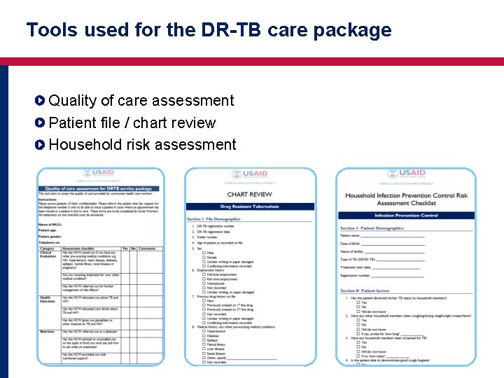 Tools used for the DR-TB care package Quality of care assessment Patient file /