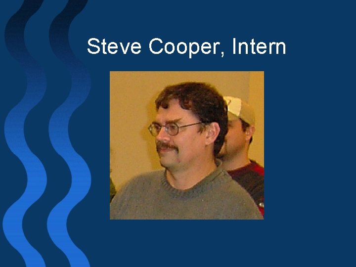 Steve Cooper, Intern 