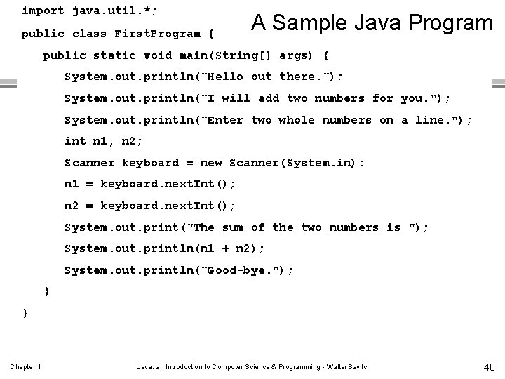 import java. util. *; public class First. Program { A Sample Java Program public