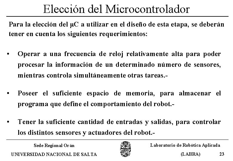 Elección del Microcontrolador Para la elección del μC a utilizar en el diseño de