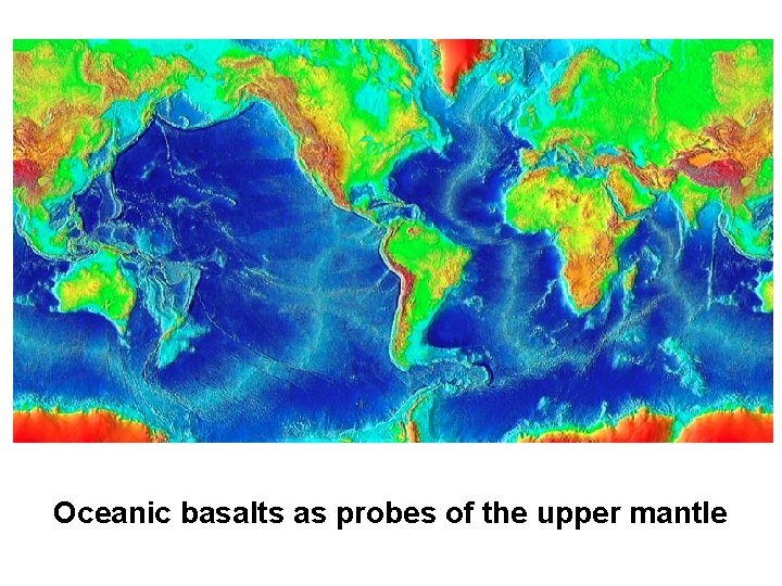 Oceanic basalts as probes of the upper mantle 