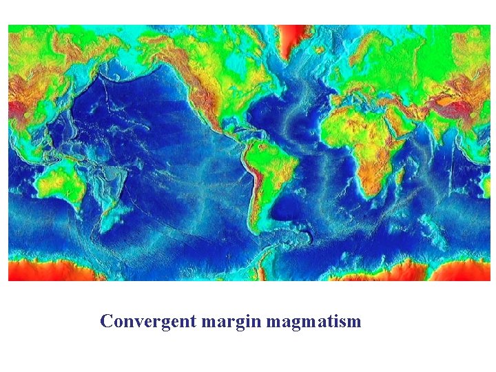 Convergent margin magmatism 