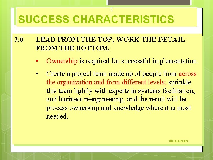 5 SUCCESS CHARACTERISTICS 3. 0 LEAD FROM THE TOP; WORK THE DETAIL FROM THE