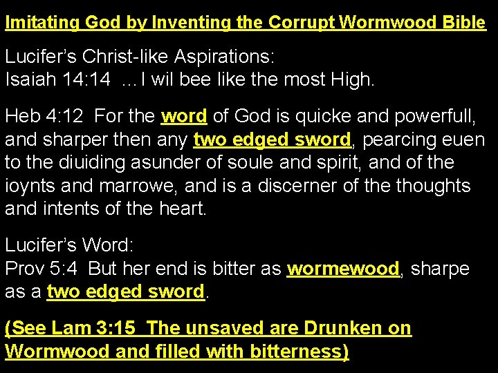 Imitating God by Inventing the Corrupt Wormwood Bible Lucifer’s Christ-like Aspirations: Isaiah 14: 14