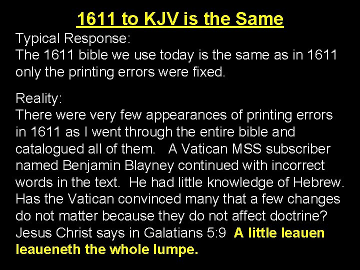 1611 to KJV is the Same Typical Response: The 1611 bible we use today