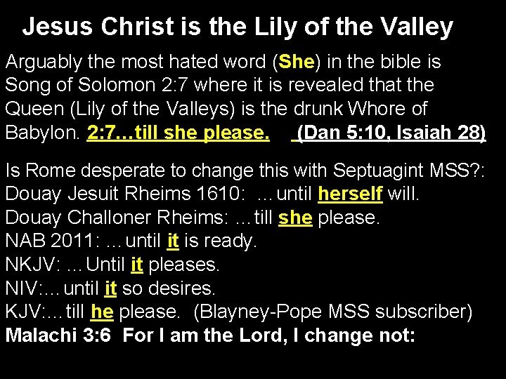 Jesus Christ is the Lily of the Valley Arguably the most hated word (She)