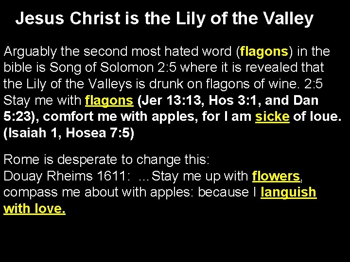 Jesus Christ is the Lily of the Valley Arguably the second most hated word