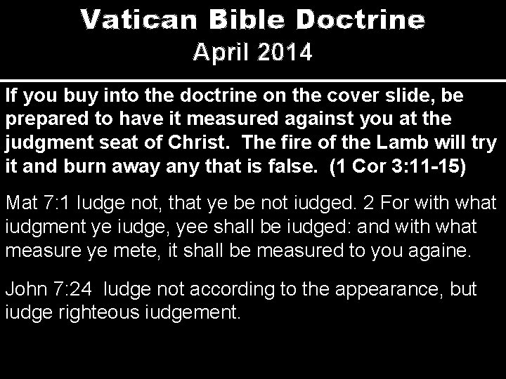 Vatican Bible Doctrine April 2014 If you buy into the doctrine on the cover