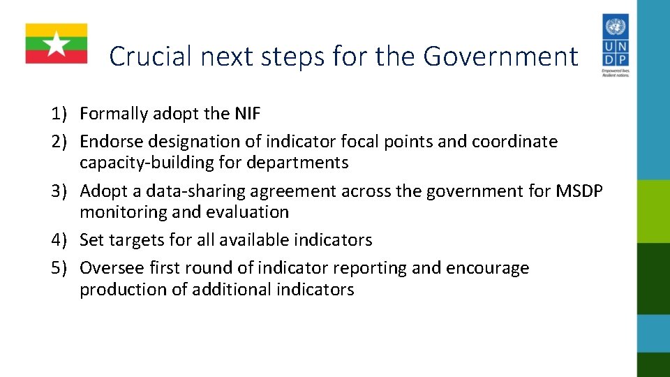 Crucial next steps for the Government 1) Formally adopt the NIF 2) Endorse designation