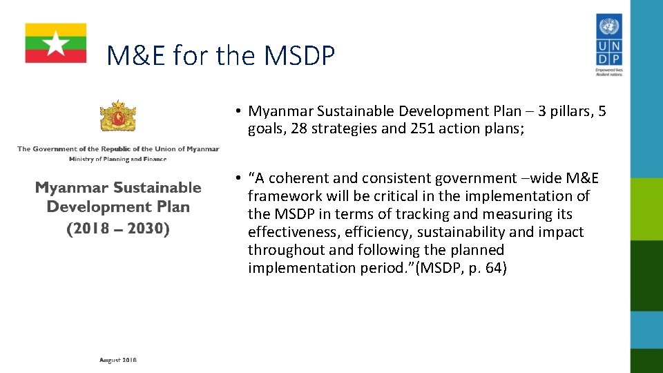 M&E for the MSDP • Myanmar Sustainable Development Plan – 3 pillars, 5 goals,