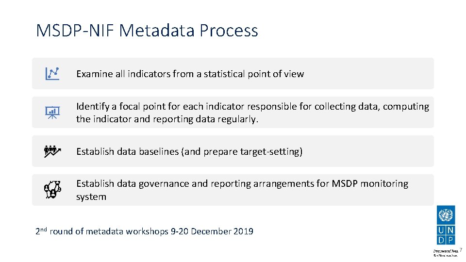 MSDP-NIF Metadata Process Examine all indicators from a statistical point of view Identify a
