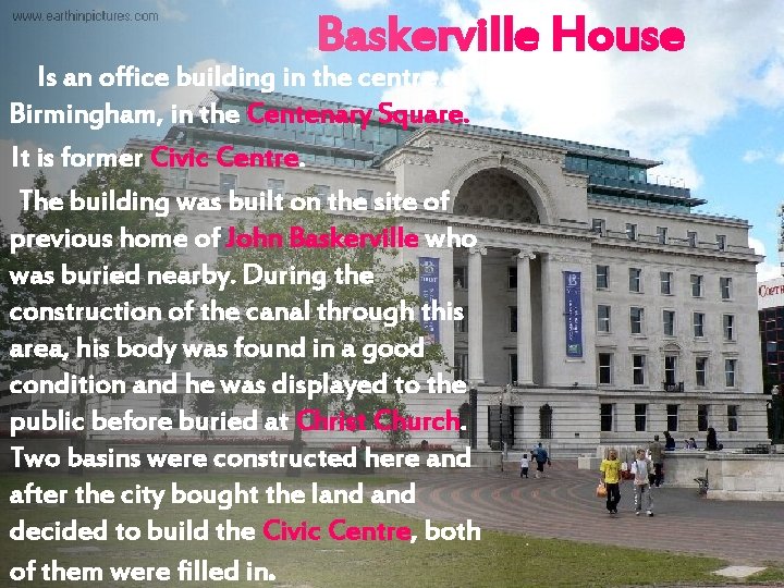 Baskerville House Is an office building in the centre of Birmingham, in the Centenary