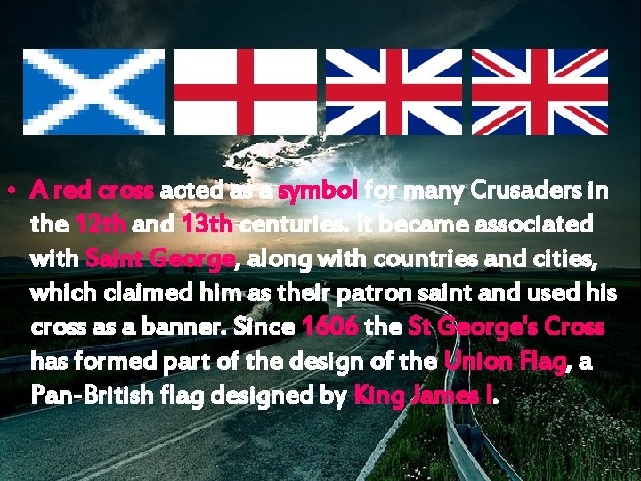  • A red cross acted as a symbol for many Crusaders in the