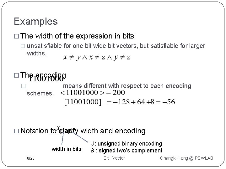 Examples � The � width of the expression in bits unsatisfiable for one bit