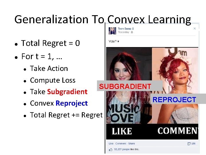 Generalization To Convex Learning Total Regret = 0 For t = 1, … Take