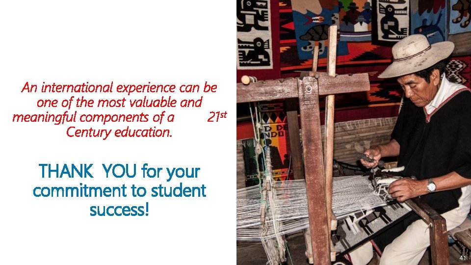 An international experience can be one of the most valuable and meaningful components of