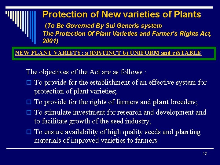 Protection of New varieties of Plants (To Be Governed By Sui Generis system The