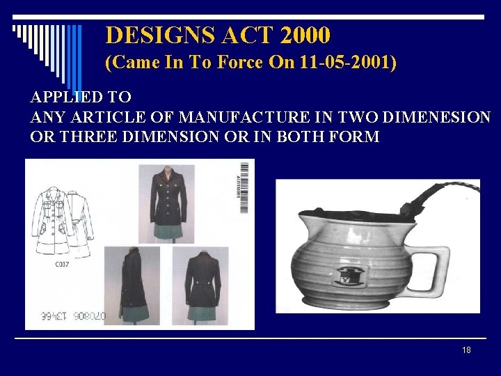 DESIGNS ACT 2000 (Came In To Force On 11 -05 -2001) APPLIED TO ANY