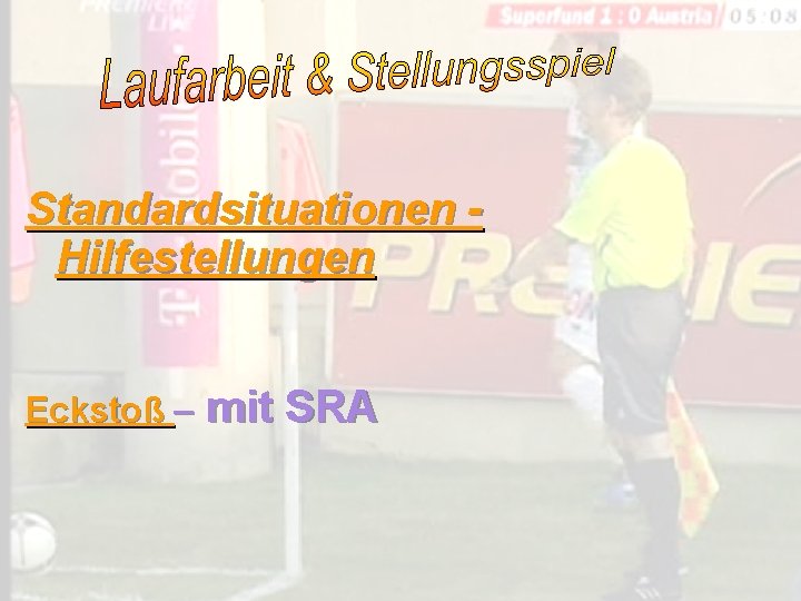 Standardsituationen Hilfestellungen Eckstoß – mit SRA 