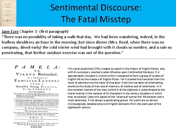 Sentimental Discourse: The Fatal Misstep Jane Eyre Chapter 1 - (first paragraph) “There was