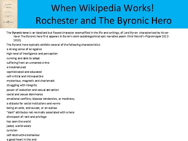 When Wikipedia Works! Rochester and The Byronic Hero The Byronic hero is an idealised