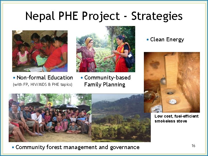 Nepal PHE Project - Strategies • Clean Energy • Non-formal Education (with FP, HIV/AIDS